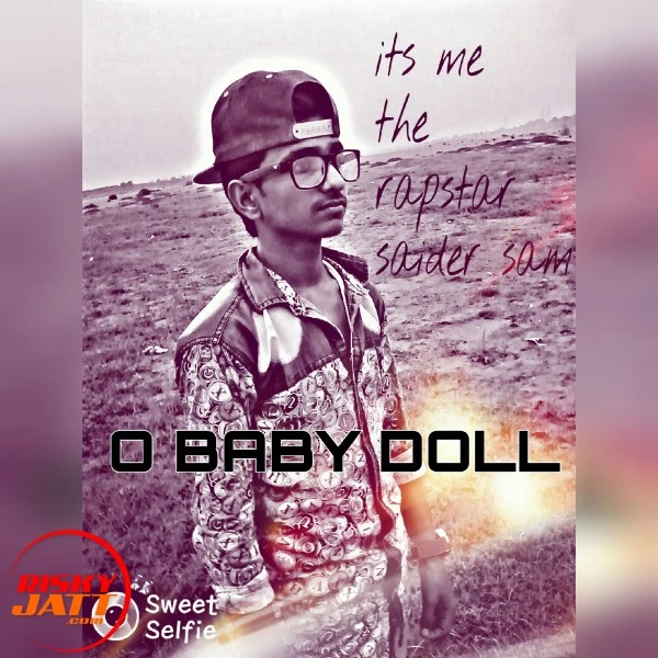 Download O baby Doll by Rapstar Saider sam top 100 mp3 song
