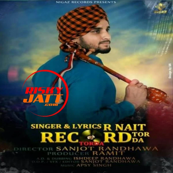 Download Record Tor Da by R Nait top 100 mp3 song