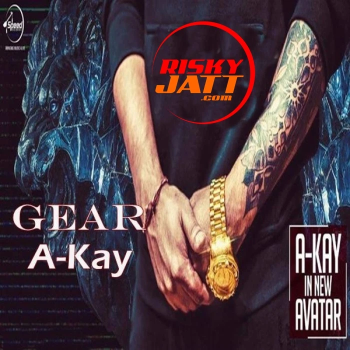 Download Gear by A Kay top 100 mp3 song
