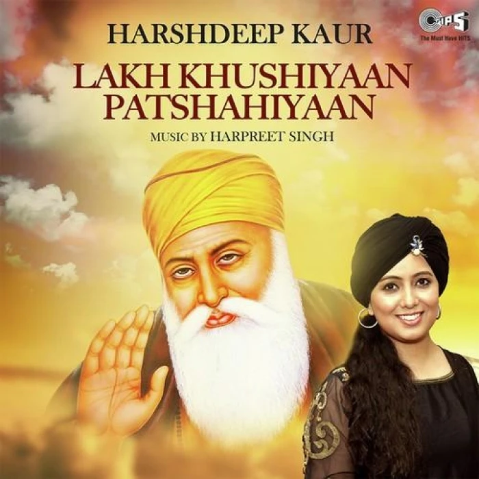 Download Lakh Khushiyaan Patshahiyaan by Harshdeep Kaur top mp3 song