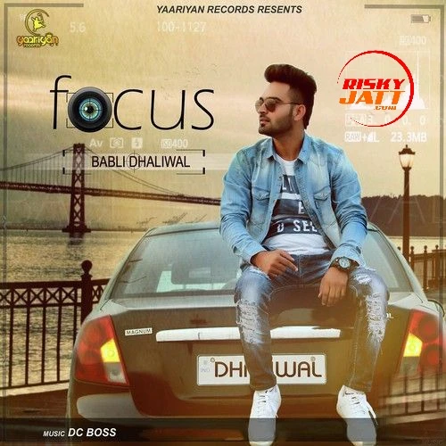 Download Focus by Babli Dhaliwal mp3 song