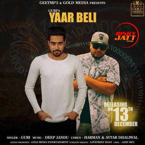 Download Yaar Beli by Guri and Deep Jandu top 100 mp3 song