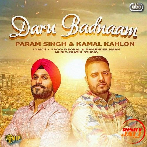 Download Daru Badnaam by Param Singh and Kamal Kahlon top 100 mp3 song