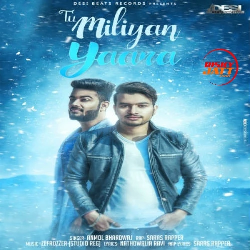 Download Tu Miliyan Yaara by Anmol Bhardwaj and Saras Rapper top 100 mp3 song