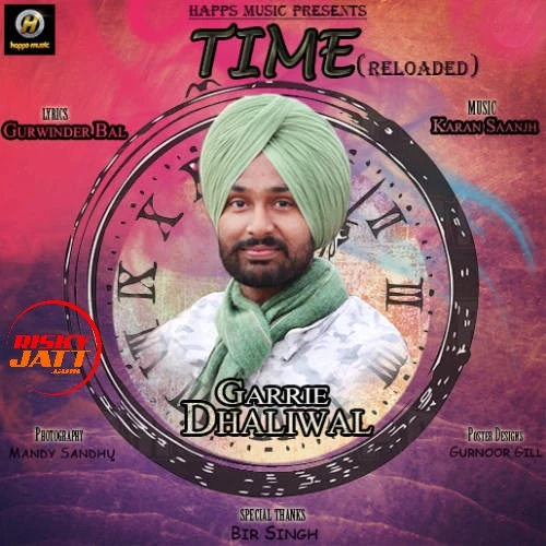 Download Time (Reloaded) by Garrie Dhaliwal top 100 mp3 song