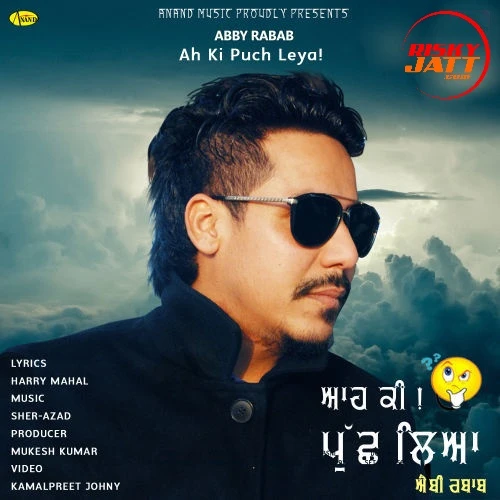 Download Ah ki Puch Leya by Abby Rabab top 100 mp3 song