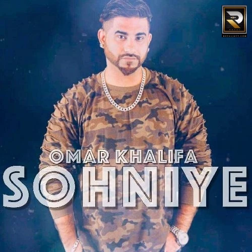 Download Sohniye by Omar Khalifa top 100 mp3 song