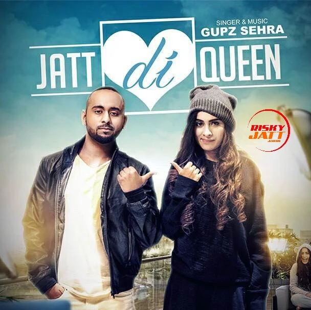 Download Jatt Di Queen by Gupz top 100 mp3 song