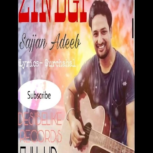 Download Zindagi (Live) by Sajjan Adeeb top 100 mp3 song
