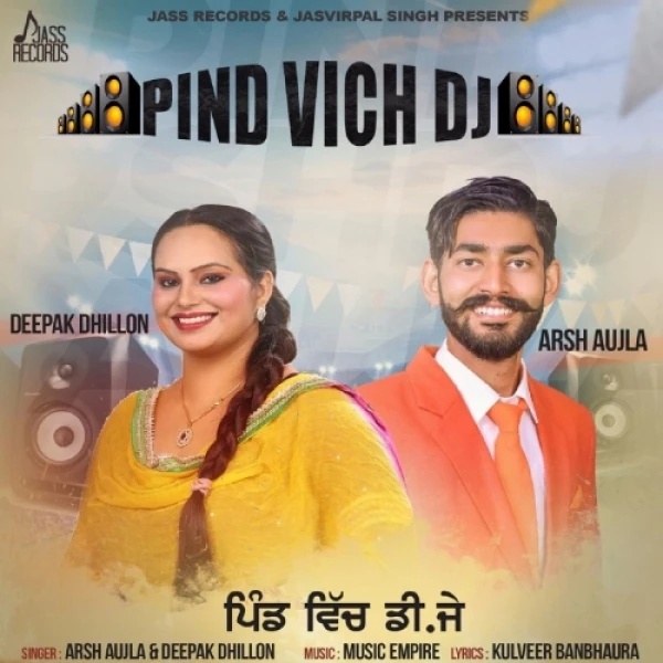 Download Pind Vich DJ by Deepak Dhillon and Arsh Aujla mp3 song
