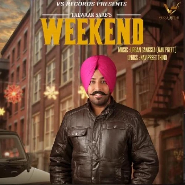 Download Weekend by Talwaar Saab mp3 song