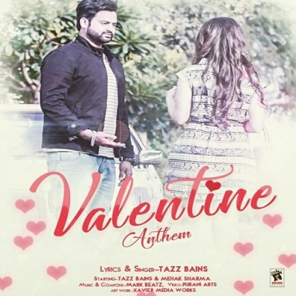 Download Valentine Anthem by Tazz Bains top 100 mp3 song