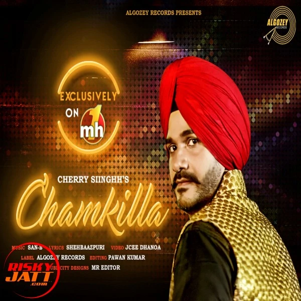 Download Chamkilla by Cherry Siinghh top 100 mp3 song