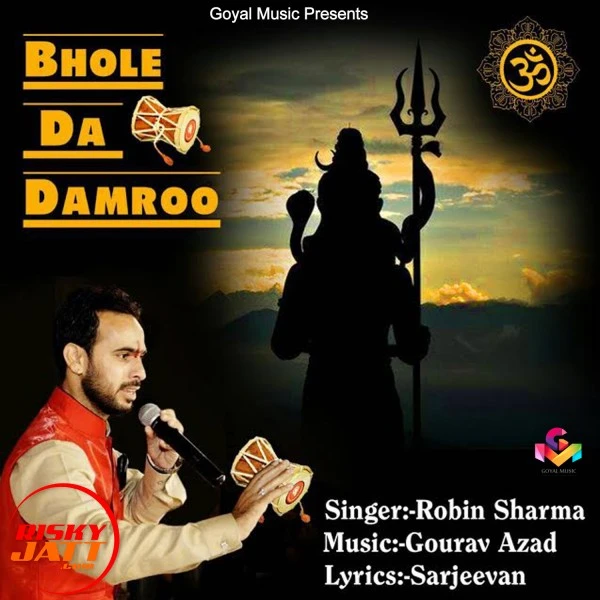Download Bhole Da Damroo by Robin Sharma top mp3 song