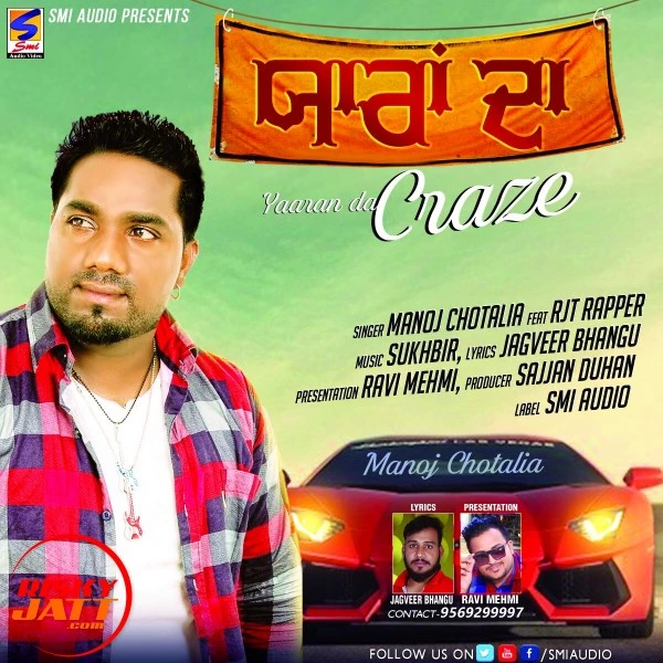 Download Yaaran Da Craze by Manoj Chotalia and Rjt Rapper top mp3 song
