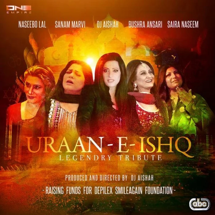 Download Uraan E Ishq (Legendry Tribute) by DJ Aishah, Naseebo Lal, Bushra Ansari and others... mp3 song