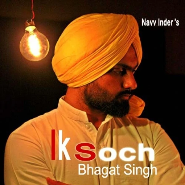 Download Ik Soch Bhagat Singh by Navv Inder top mp3 song
