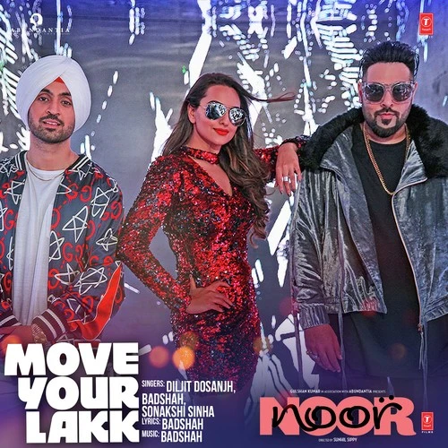 Download Move Your Lakk by Diljit Dosanjh, Badshah, Sonakshi Sinha and others... mp3 song