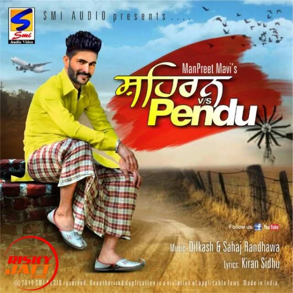 Download Shehran vs Pendu Lyrics by Manpreet Mavi mp3 song
