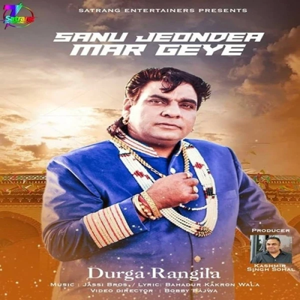 Download Sanu Jeondea Mar Geye by Durga Rangila top 100 mp3 song