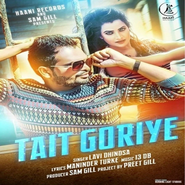 Download Tait Goriye by Lavi Dhindsa top 100 mp3 song