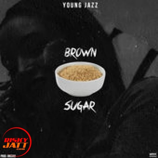 Download Brown Suger Lyrics by Young Jazz mp3 song