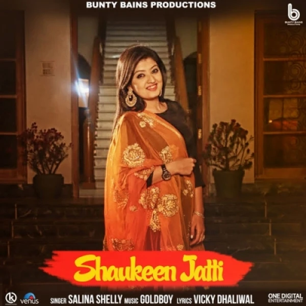 Download Shaukeen Jatti by Salina Shelly mp3 song
