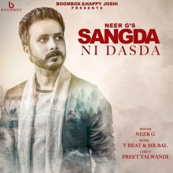 Download Sangda Ni Dasda by Neer G top 100 mp3 song