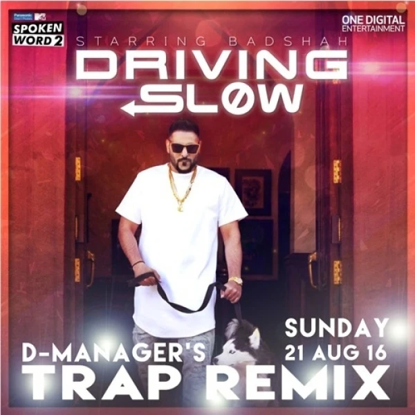 Download Driving Slow Trap Remix by D Manager and Badshah top 100 mp3 song