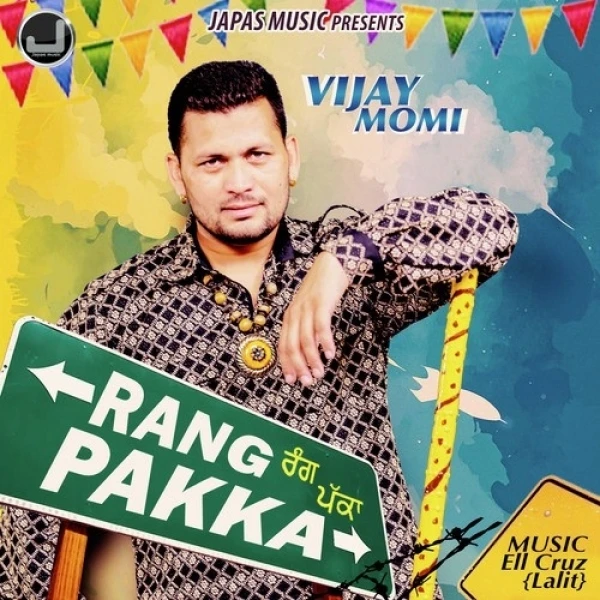 Download Rang Pakka by Vijay Momi top mp3 song