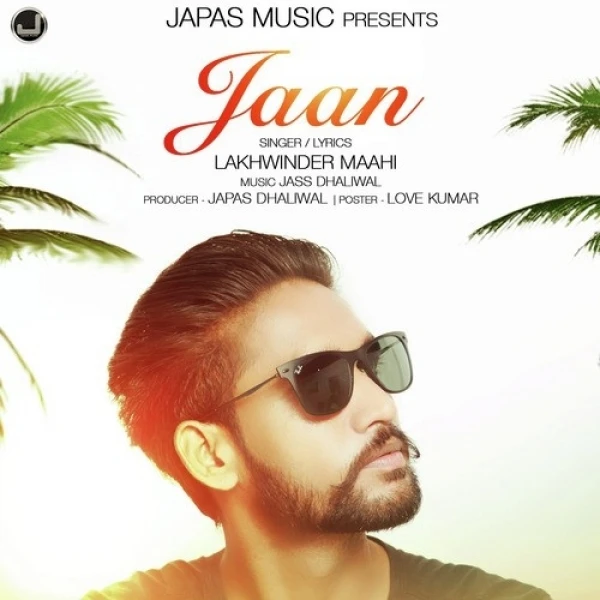Download Jaan Lyrics by Lakhwinder Maahi mp3 song