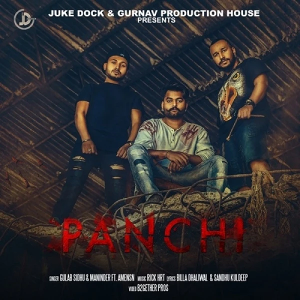 Download Panchi by Gulab Sidhu, Maninder, Amensh and others... top mp3 song