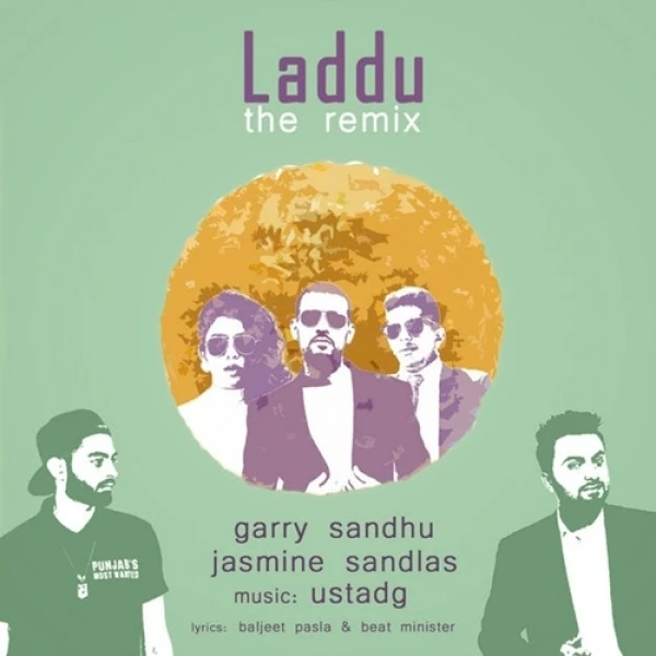 Download Laddu (Remix Version) by Garry Sandhu and Jasmine Sandlas top 100 mp3 song