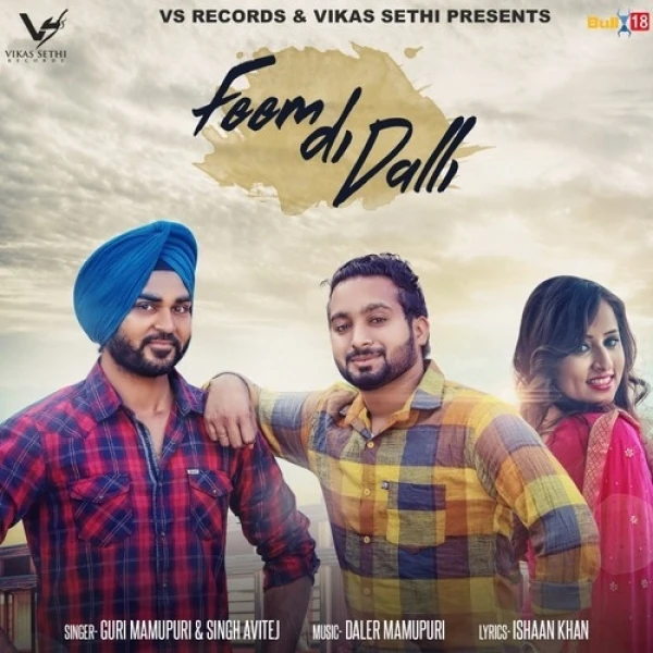 Download Feem Di Dalli by Guri Mamupuri and Singh Avitej top 100 mp3 song