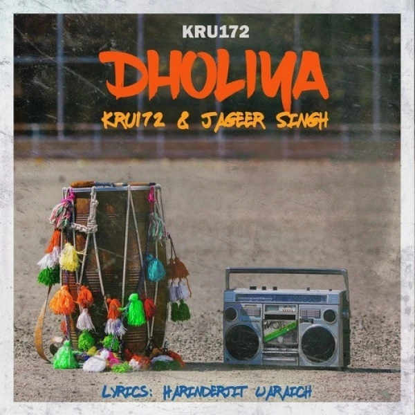 Download Dholiya by Kru172 and Jageer SIngh top 100 mp3 song