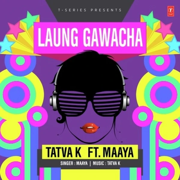 Download Laung Gawacha by Maaya and Tatva K top 100 mp3 song