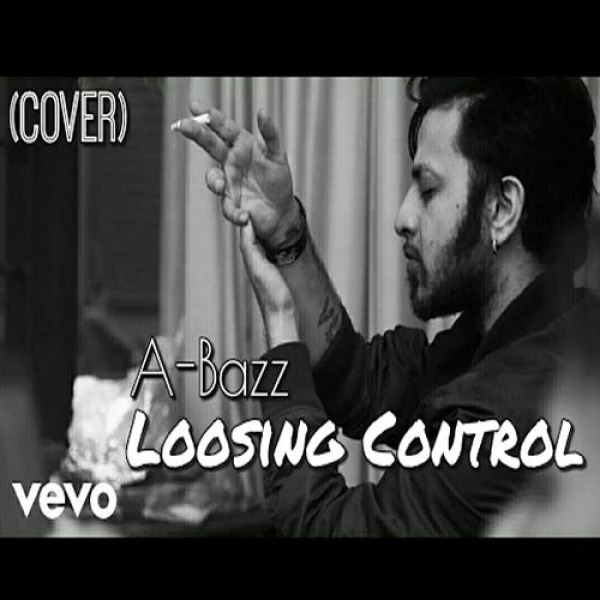 Download Loosing Control (English And Punjabi Mix Cover) by Aabhaas Anand (A Bazz) top 100 mp3 song