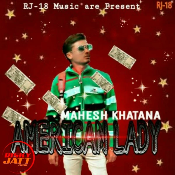 Download American Lady Lyrics by Mahesh Khatana Mk mp3 song