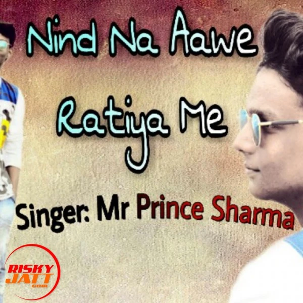 Download Nind Na Aawe Ratiya Me Lyrics by Mr Prince Sharma mp3 song