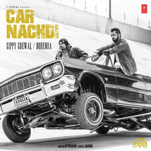 Download Car Nachdi by Bohemia and Gippy Grewal top 100 mp3 song
