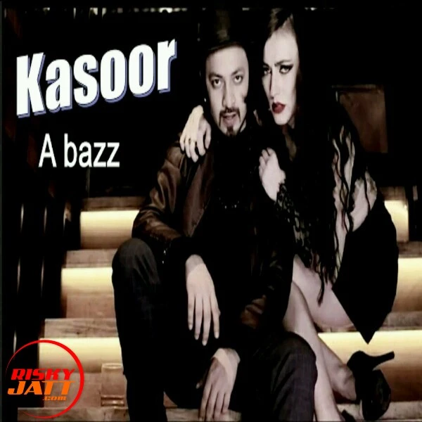 Download Kasoor Lyrics by A Bazz mp3 song