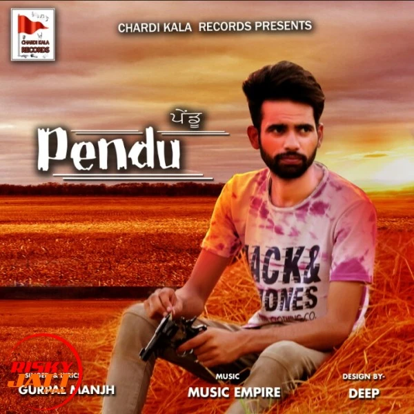 Download Pendu Lyrics by Gurpal Manjh mp3 song