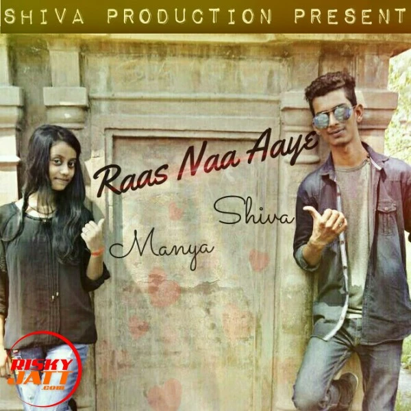 Download Raas Naa Aaye Lyrics by Manya Feat Master Shiva mp3 song