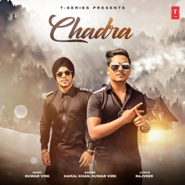 Download Chadra by Kamal Khan and Kuwar Virk top 100 mp3 song