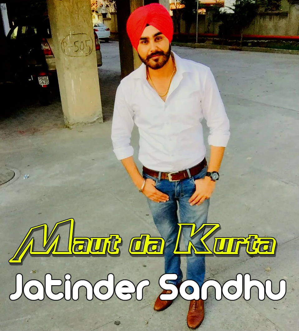 Download Maut Da Kurta Lyrics by Jatinder Sandhu mp3 song