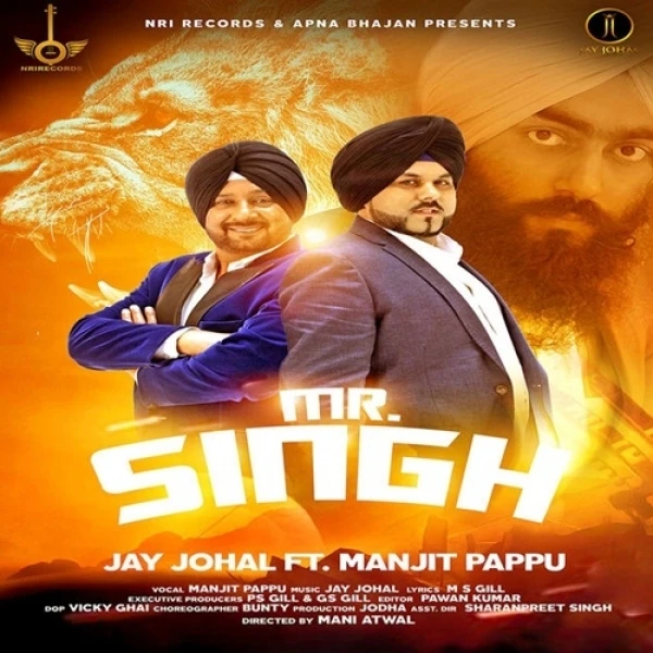 Download Mr Singh by Jay Johal and Manjit Pappu top 100 mp3 song