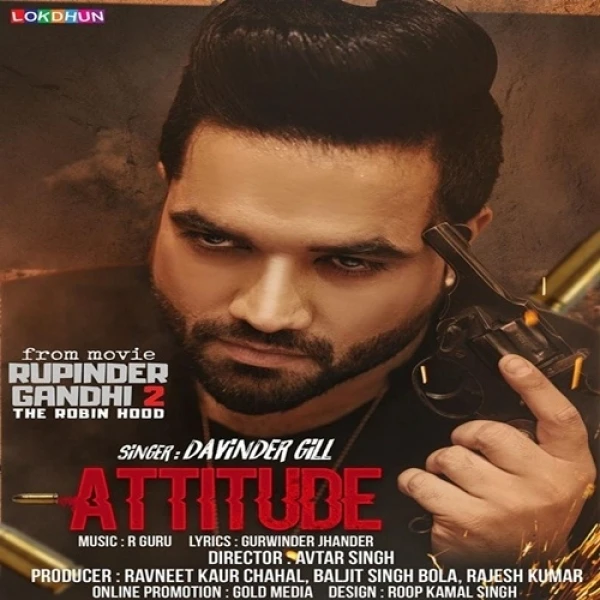 Download Attitude (Rupinder Gandhi 2 The Robinhood) Lyrics by Davinder Gill mp3 song