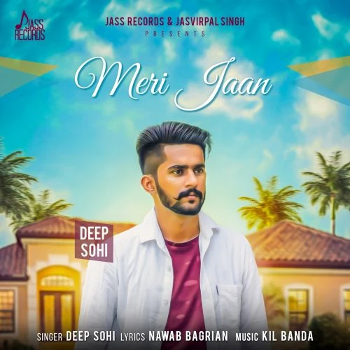 Download Meri Jaan by Deep Sohi top mp3 song