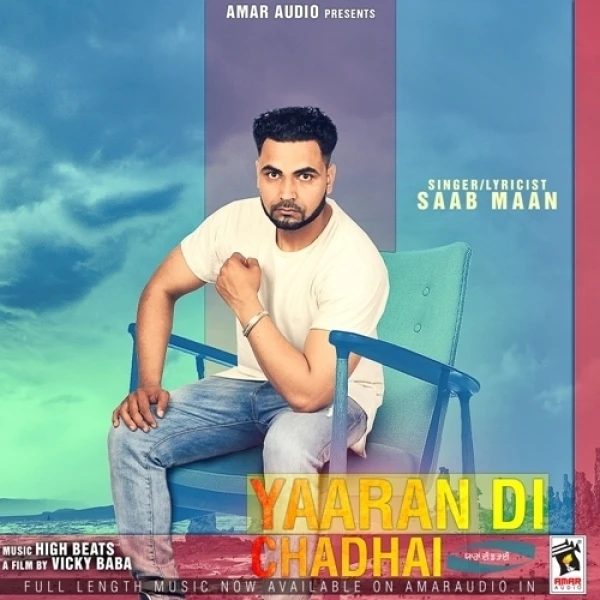 Download Yaaran Di Chadhai by Saab Maan top 100 mp3 song