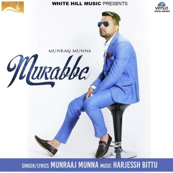Download Murabbe by Munraaj Munna top 100 mp3 song